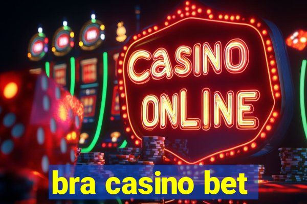 bra casino bet